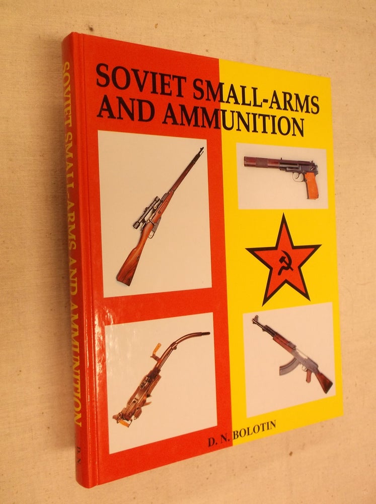 Item #31042 Soviet Small-Arms and Ammunition. D. N. Bolotin.