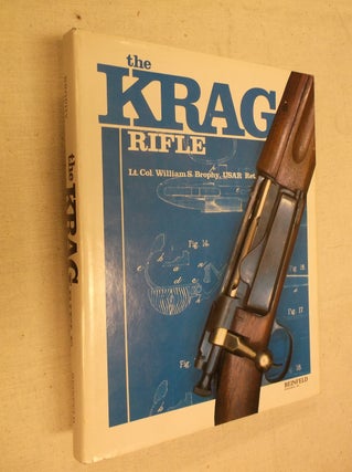 Item #31048 The Krag Rifle. Lt. Col. William S. Brophy