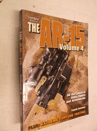 Item #31059 The Gun Digest Book of the AR-15 Volume 4. Patrick Sweeney