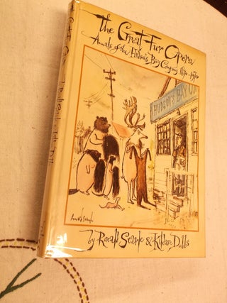 Item #31105 The Great Fur Opera: Annals of the Hudson's Bay Company 1670-1970. Ronald Searle,...