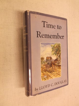 Item #31111 Time to Remember. Lloyd C. Douglas