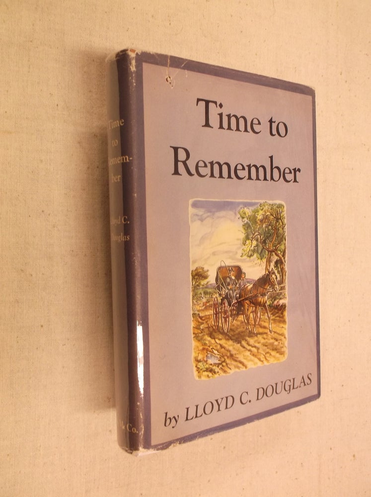 Item #31111 Time to Remember. Lloyd C. Douglas.