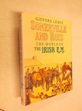Item #31115 Somerville and Ross: the World of the Irish R.M. Gifford Lewis