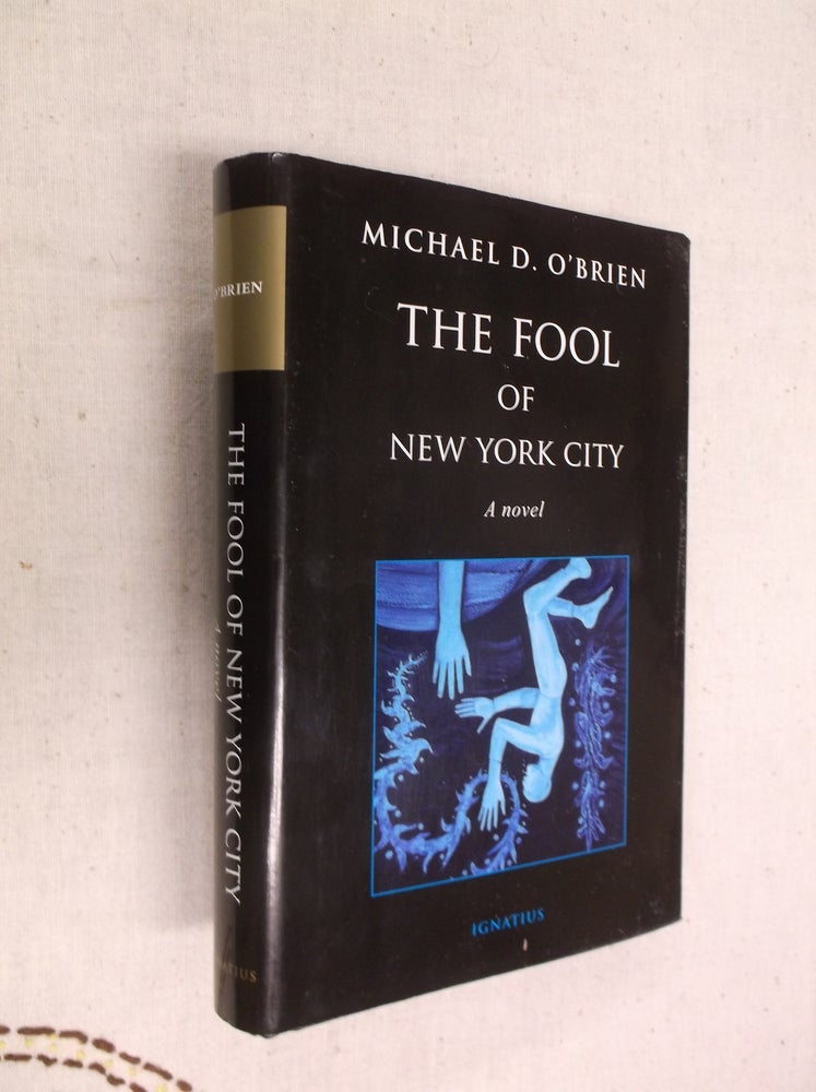 Item #31118 The Fool of New York City. Michael D. O'Brien.