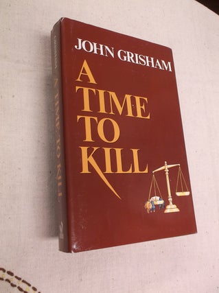 Item #31119 A Time To Kill. John Grisham