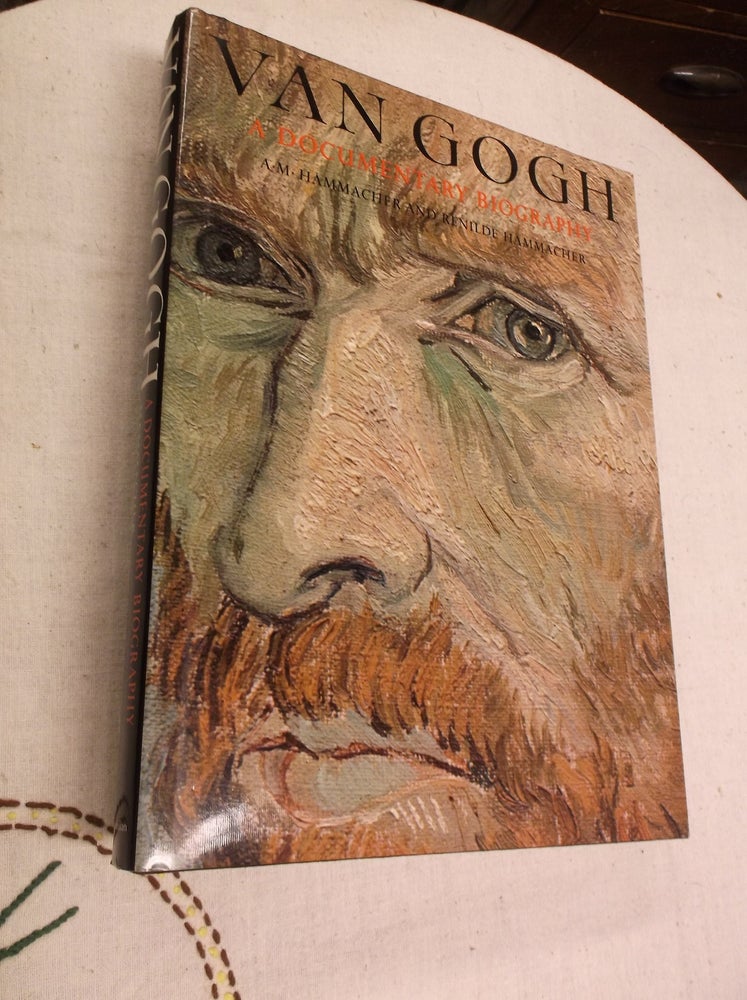 Item #31122 Van Gogh: A Documentary Biography. A. M. Hammacher, Renilde Hammacher.