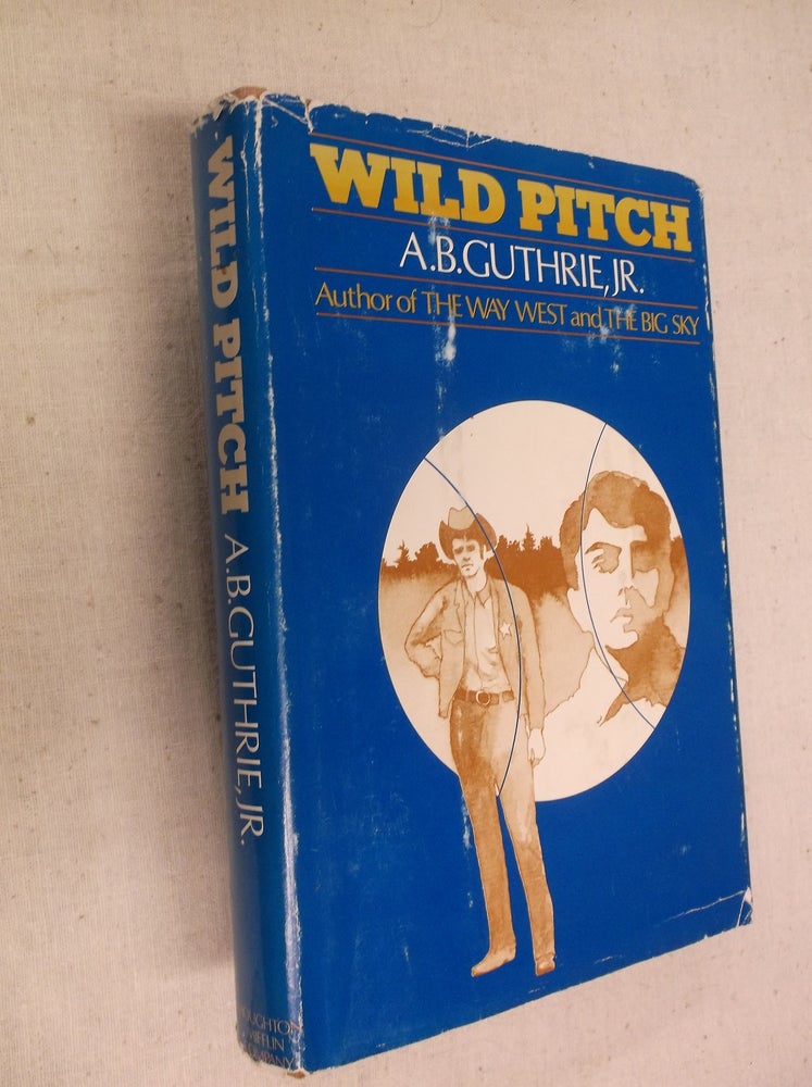 Item #31124 Wild Pitch. A. B. Guthrie Jr.
