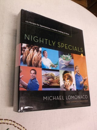 Item #31153 Nightly Specials: 125 Recipes for Spotaneous, Creative Cooking at Home. Michael...