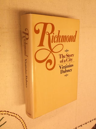Item #31177 Richmond: The Story of a City. Virginius Dabney