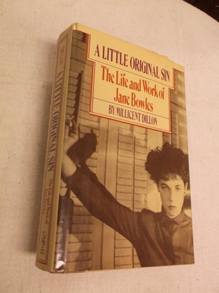 Item #31181 The Life and Work of Jane Bowles. Millicent Dillon