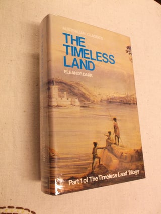 Item #31212 The Timeless Land. Eleanor Dark