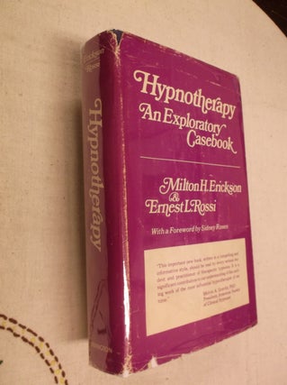 Item #31224 Hypnotherapy: An Exploratory Casebook. Milton H. Erickson, Ernest L. Rossi