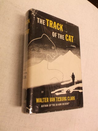 Item #31229 The Track of the Cat. Walter Van Tilburg Clark