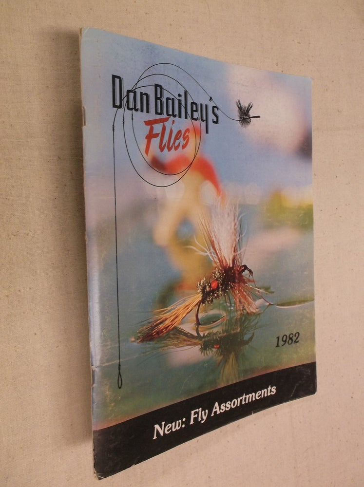 Item #31276 Dan Bailey's Flies 1982. Dan Bailey.