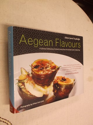 Item #31295 Aegean Flavors: A Culinary Celebration of Turkish Cuisine from Hot Smoked Lamb to...