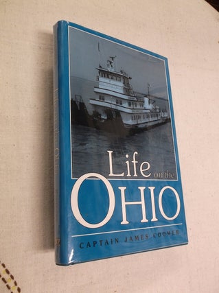 Item #31301 Life on the Ohio. Captain James Coomer