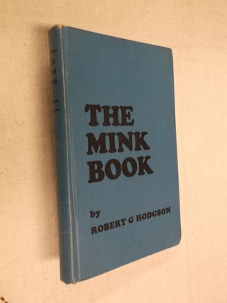 Item #31302 The Mink Book. Robert G. Hodgson