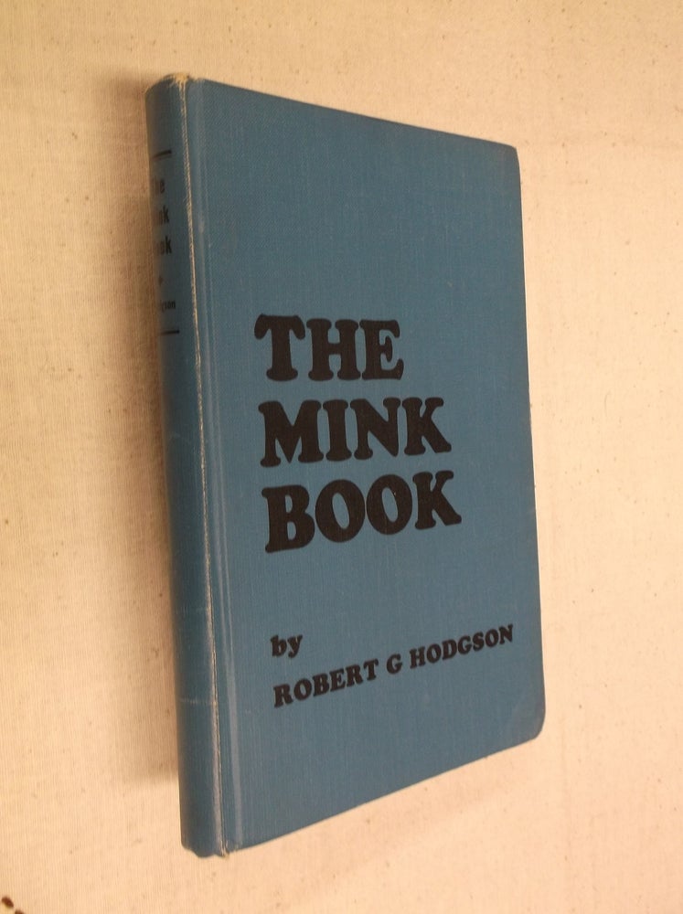 Item #31302 The Mink Book. Robert G. Hodgson.