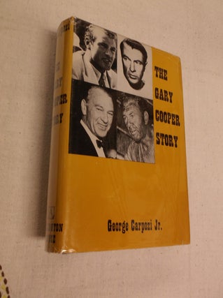 Item #31305 The Gary Cooper Story. George Carpozi Jr