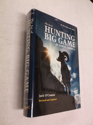 Item #31339 The Art of Hunting Big Game in North America. Jack O'Connor
