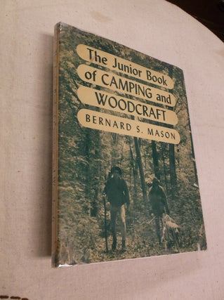 Item #31343 The Junior Book of Camping and Woodcraft. Bernard S. Mason