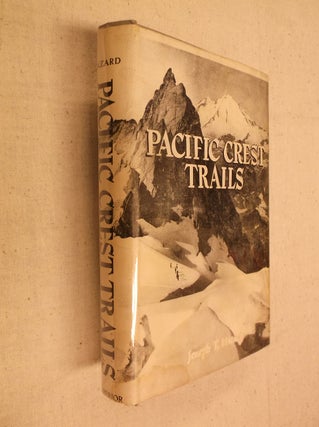 Item #31353 Pacific Crest Trails from Alaska to Cape Horn. Joseph T. Hazard