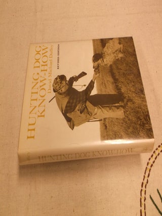Item #31374 Hunting Dog Know-How. David Michael Duffey