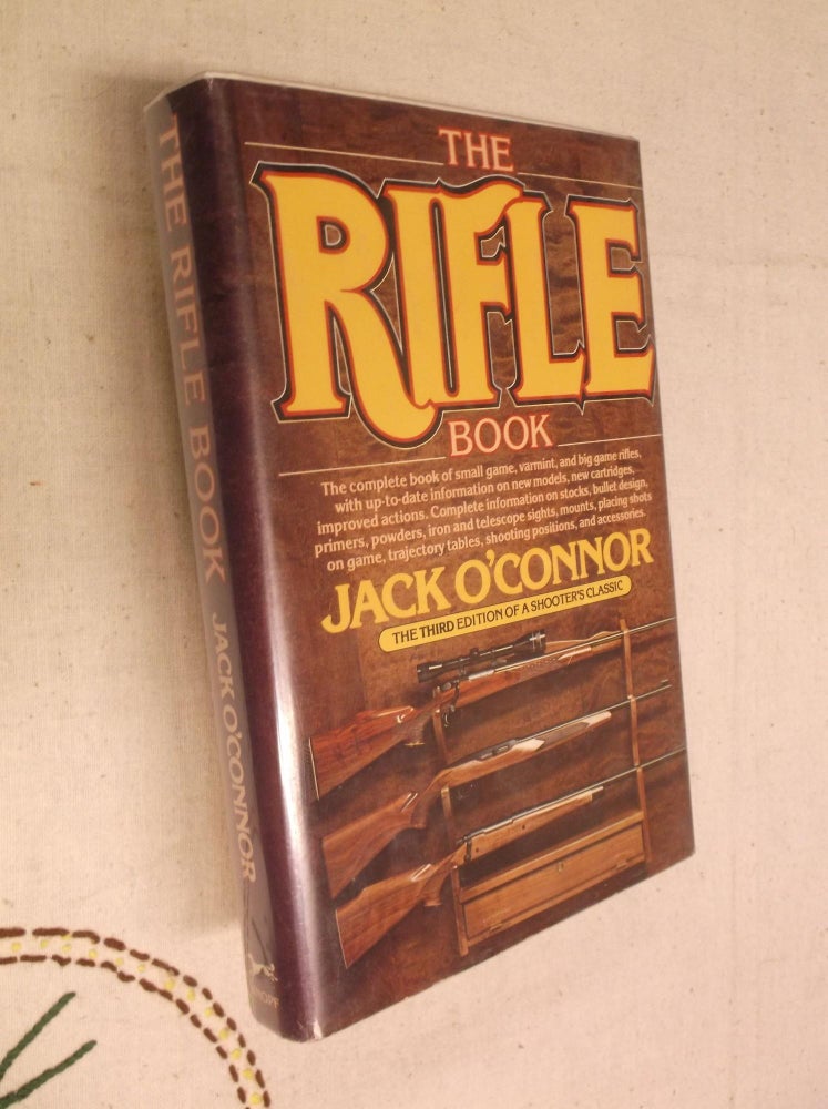 Item #31377 The Rifle Book (Third Edition). Jack O'Connor.