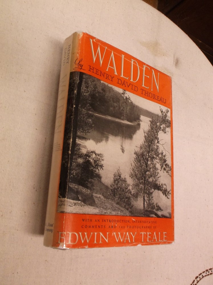 Item #31387 Walden (First Teale Edition): Introduction, Interpretive Comments & 142 Photographs by Naturalist Edwin Way Teale. Henry David Thoreau, Edwin Way Teale.