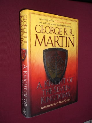 Item #31399 A Knight of the Seven Kingdoms. George R. R. Martin