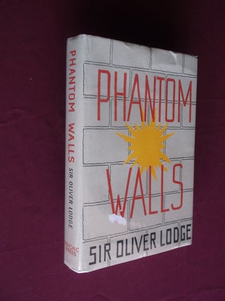 Item #31433 Phantom Walls. Sir Oliver Lodge