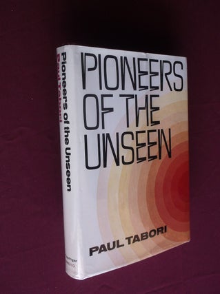 Item #31436 Pioneers of the Unseen. Paul Tabori