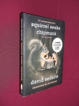 Item #31469 Squirrel Seeks Chipmunk: A Modest Bestiary. David Sedaris