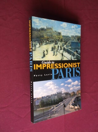 Item #31475 Guide to Impressionist Paris. Patty Lurie