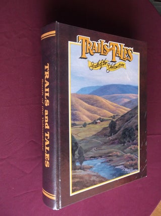 Item #31477 Trails and Tales South of the Yellowstone. Trails, Tales Historical Committee