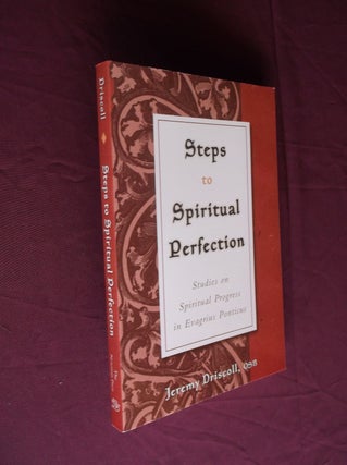 Item #31485 Steps to Spiritual Perfection: Studies on Spiritual Progress in Evagrius Ponticus....