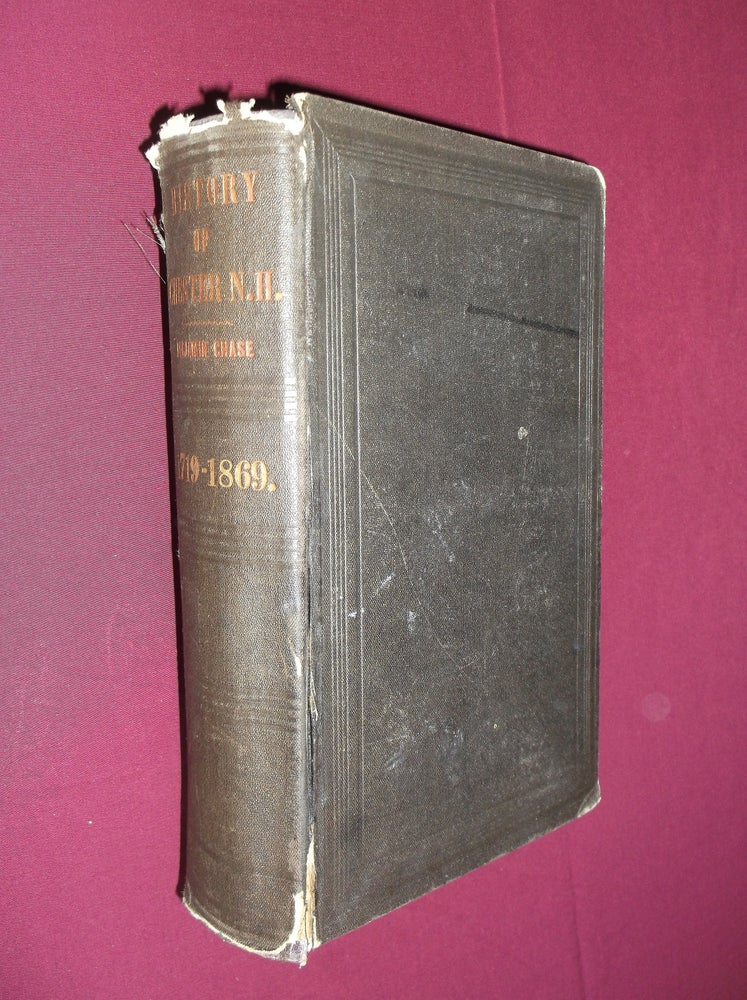 Item #31488 History of Old Chester From 1719 to 1869. Benjamin Chase.