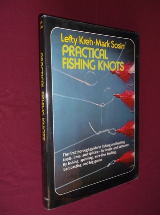 Item #31492 Practical Fishing Knots. Lefty Kreh, Mark Sosin