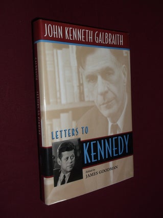 Item #31508 Letters to Kennedy. John Kenneth Galbraith