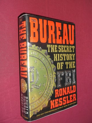 Item #31512 Bureau: The Secret History of the FBI. Ronald Kessler
