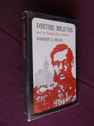 Item #31520 Dmitrii Miliutin and the Reform Era in Russia. Forrestt A. Miller