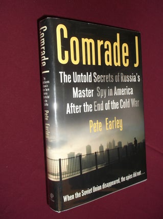 Item #31521 Comrade J: The Untold Secrets of Russia's Master Spy in America After the End of the...