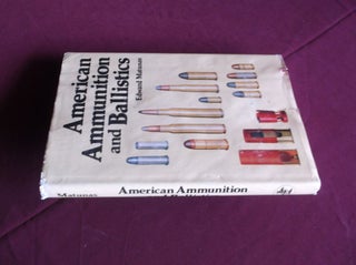 Item #31552 American Ammunition and Ballistics. Edward Matunas
