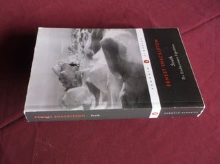 Item #31563 South: The Endurance Expedition (Penguin Classics). Ernest Shackleton