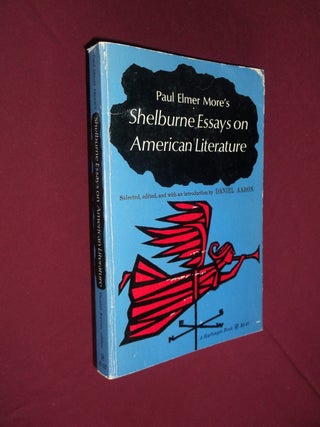 Item #31575 Paul Elmer More's Shelburne Essays on American Literature. Paul Elmer More, Daniel Aaron