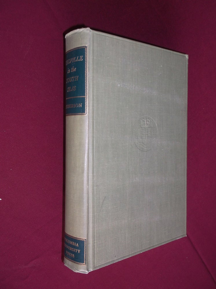 Item #31592 Melville in the South Seas (Columbia University Studies in English and Comparative Literature Number 39). Charles Roberts Anderson.