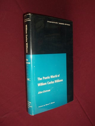 Item #31593 The Poetic World of William Carlos Williams. Alan Ostrom