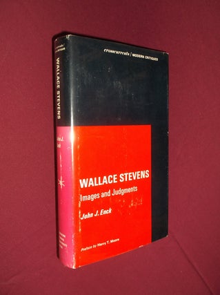 Item #31594 Wallace Stevens: Images and Judgments. John J. Enck