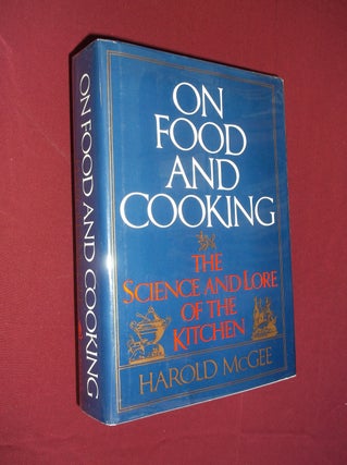 Item #31616 On Food and Cooking: The Science and Lore of the Kitchen. Harold McGee