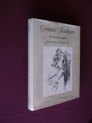 Item #31623 Grouse Feathers. Burton L. Spiller, H. G. Tapply, Introduction